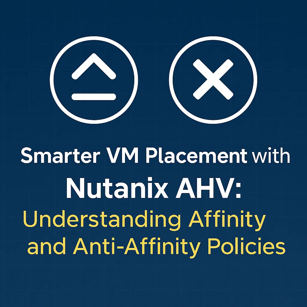 Smarter VM Placement with Nutanix AHV - Part 1