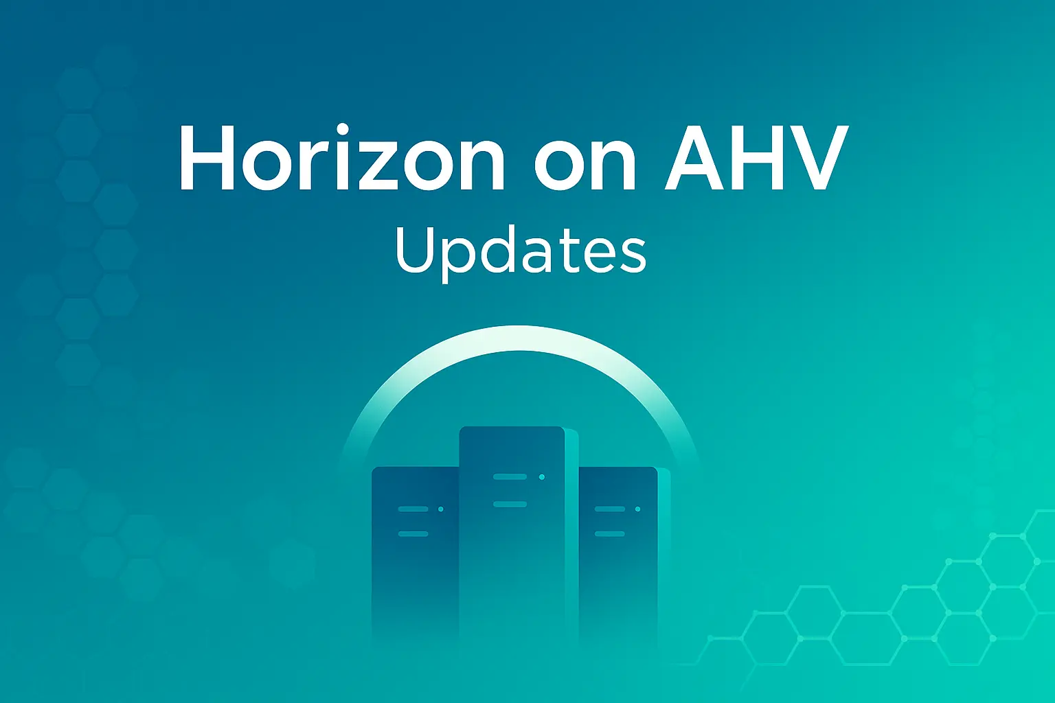 Omnissa Horizon Updates for Nutanix AHV